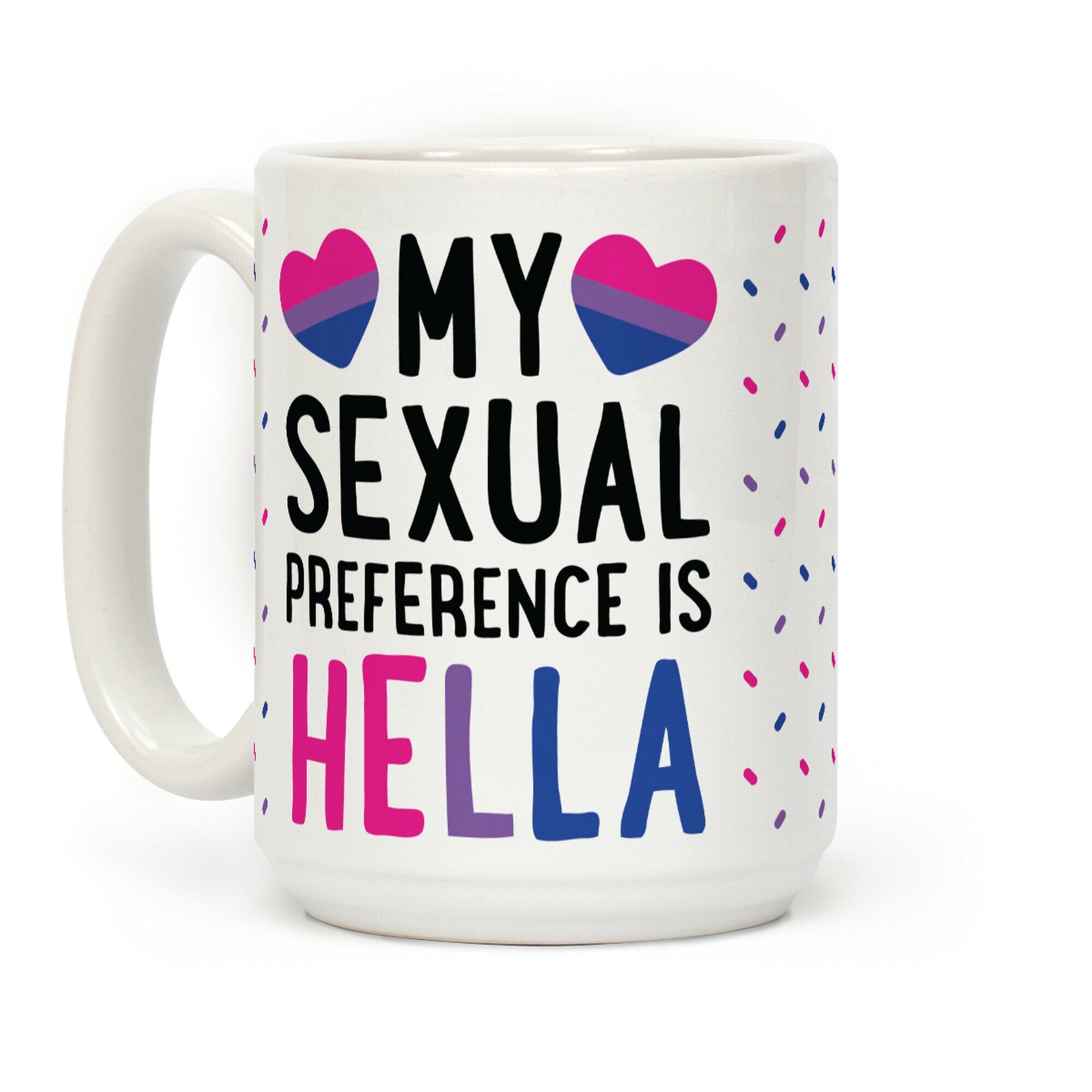 My Sexual Preference Is Hella Coffee Mug